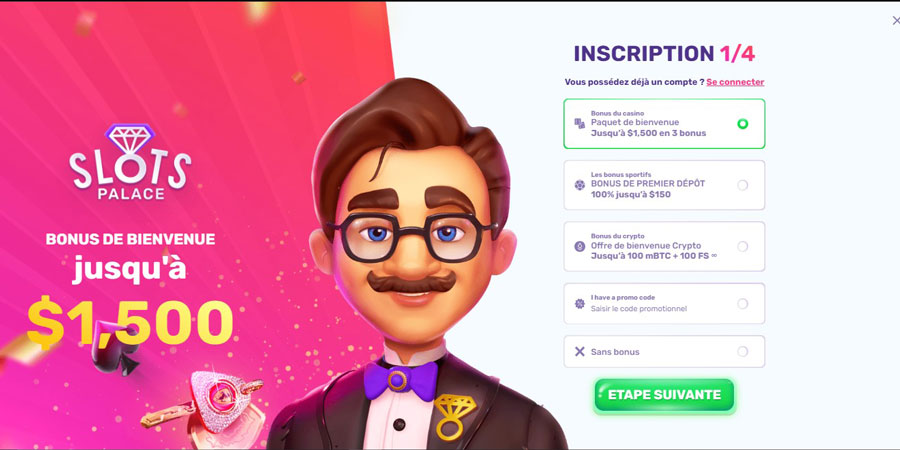 inscription étape 1 slots palace