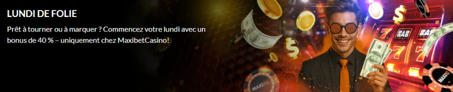 Lundi de folie Maxibet